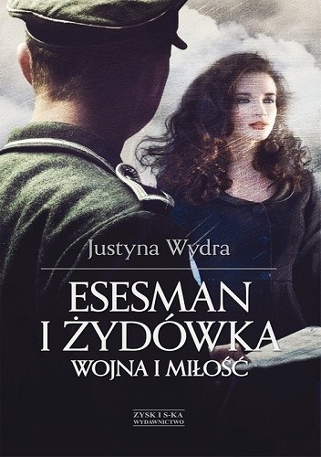 Okładka książki Esesman i Żydówka Justyna Wydra