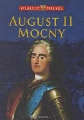 Okładka książki August II Mocny praca zbiorowa