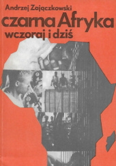 Okładka książki Czarna Afryka wczoraj i dziś Andrzej Zajączkowski