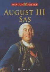Okładka książki August III Sas praca zbiorowa