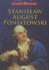Okładka książki Stanisław August Poniatowski autora praca zbiorowa, 9788375752687