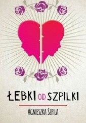 Okładka książki Łebki od Szpilki Agnieszka Szpila