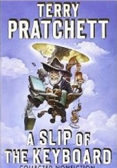Okładka książki A Slip of the Keyboard: Collected Nonfiction Terry Pratchett