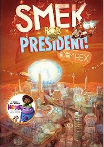 Okładka książki Smek for President! Adam Rex