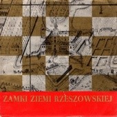 Okładka książki Zamki ziemi rzeszowskiej praca zbiorowa
