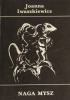 Okładka książki Naga Mysz Joanna Iwaszkiewicz
