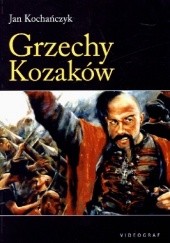 Okładka książki Grzechy Kozaków Jan Kochańczyk
