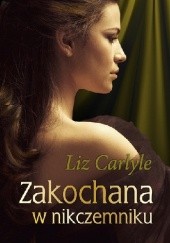 Okładka książki Zakochana w nikczemniku Liz Carlyle