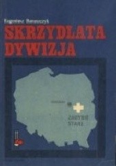 Okładka książki Skrzydlata dywizja Eugeniusz Banaszczyk