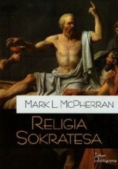 Okładka książki Religia Sokratesa Mark L. McPherran
