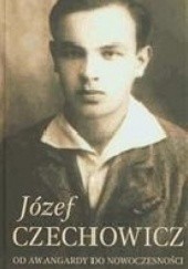 Okładka książki Józef Czechowicz. Od awangardy do nowoczesności Jerzy Święch