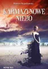 Okładka książki Karmazynowe niebo Mateusz Stypułkowski