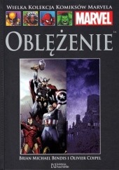 Okładka książki Oblężenie Brian Michael Bendis, Olivier Coipel