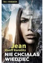 Okładka książki Nie chciałaś wiedzieć Jean Hanff Korelitz
