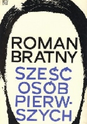 Okładka książki Sześć osób pierwszych Roman Bratny
