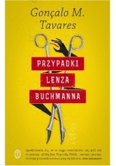 Okładka książki Przypadki Lenza Buchmanna Gonçalo M. Tavares