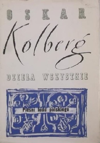 Okładki książek z serii Dzieła wszystkie (Oskar Kolberg)
