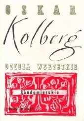 Okładka książki Sandomierskie. Dzieła wszystkie, t. 2 Oskar Kolberg