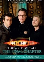 Okładka książki Doctor Who: The Writer's Tale. The Final Chapter Benjamin Cook, Russell T Davies