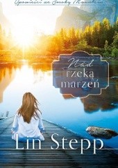 Okładka książki Nad rzeką marzeń Lin Stepp