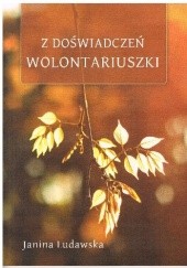 Okładka książki Z doświadczeń wolontariuszki Janina Ludawska