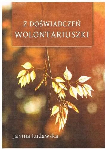 Okładka książki Z doświadczeń wolontariuszki Janina Ludawska