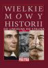 Okładka książki Wielkie Mowy Historii. Tom 2. Od Lincolna do Stalina Susan B. Anthony,&nbsp;Theobald von Bethmann,&nbsp;Otto von Bismarck,&nbsp;John Brown,&nbsp;Elizabeth Cady Santon,&nbsp;Georges Clemenceau,&nbsp;William Cobbett,&nbsp;Ignacy Daszyński,&nbsp;Roman Dmowski,&nbsp;Fryderyk Engels,&nbsp;Abby Kelly Foster,&nbsp;Fryderyk Wilhelm IV,&nbsp;Mahatma Gandhi,&nbsp;Giuseppe Garibaldi,&nbsp;Giovanni Gentile,&nbsp;William Gladstone,&nbsp;Edward Grey,&nbsp;Teodor Herzl,&nbsp;Wilhelm II Hohenzollern,&nbsp;Wilhelm Jordan,&nbsp;Maria Koszutska,&nbsp;Włodzimierz Lenin,&nbsp;Herman Liebermann,&nbsp;Abraham Lincoln,&nbsp;Thomas Babington Macaulay,&nbsp;Karol Marks,&nbsp;Aleksander II Mikołajewicz,&nbsp;Benito Mussolini,&nbsp;Ludwik Pasteur,&nbsp;Karl Pearson,&nbsp;Józef Piłsudski,&nbsp;Ernest Renan,&nbsp;Franklin Delano Roosevelt,&nbsp;Arnold Ruge,&nbsp;George Bernard Shaw,&nbsp;Maria Skłodowska-Curie,&nbsp;Józef Stalin,&nbsp;Stojący Niedźwiedź,&nbsp;Rabindranath Tagore,&nbsp;Henrik Ragnar Törnebladh,&nbsp;Lew Trocki,&nbsp;Ludwik Waryński,&nbsp;Woodrow Thomas Wilson,&nbsp;Wincenty Witos,&nbsp;Wódz Józef,&nbsp;Emil Zola,&nbsp;Bernhard von Bülow,&nbsp;Helmuth Karl Bernhard von Moltke