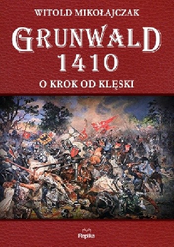 Grunwald 1410. O krok od klęski