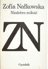 Okładka książki Niedobra miłość Zofia Nałkowska