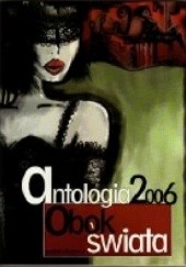 Okładka książki Antologia 2006. Obok świata. Agnieszka Czapla