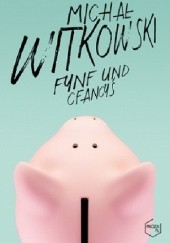 Okładka książki Fynf und cfancyś Michał Witkowski