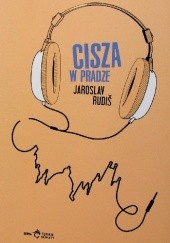 Okładka książki Cisza w Pradze Jaroslav Rudiš