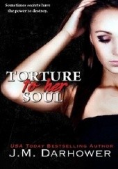 Okładka książki Torture to Her Soul J.M. Darhower