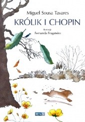 Okładka książki Królik i Chopin Miguel Sousa Tavares