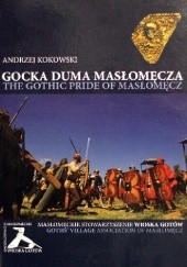 Okładka książki Gocka duma Masłomęcza Andrzej Kokowski