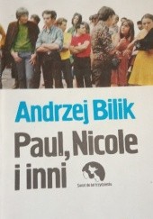 Okładka książki Paul, Nicole i inni Andrzej Bilik