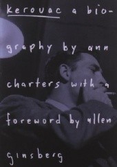 Okładka książki Kerouac: A Biography Ann Charters