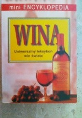 Okładka książki Wina. Uniwersalny leksykon win świata praca zbiorowa