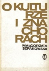 Okładka książki O kulturze i znachorach Małgorzata Szpakowska