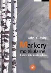 Okładka książki Markery molekularne, historia naturalna i ewolucja John C. Avise