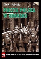Okładka książki Poczta Polska w Gdańsku Dieter Schenk