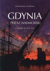 Okładka książki Gdynia: Pejzaż nadmorski Sławomir Kitowski