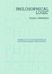 Okładka książki Philosophical Logic John P. Burgess