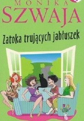 Okładka książki Zatoka trujących jabłuszek Monika Szwaja