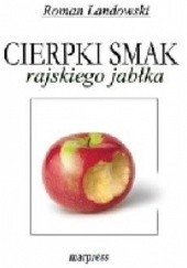 Okładka książki Cierpki smak rajskiego jabłka Roman Landowski