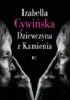Okładka książki Dziewczyna z Kamienia Izabella Cywińska