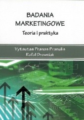 Okładka książki Badania marketingowe. Teoria i praktyka Rafał Drewniak, Vytautas Pranas Pranulis