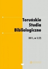 Okładka książki Toruńskie Studia Bibliologiczne nr 2 (7) / 2011 praca zbiorowa