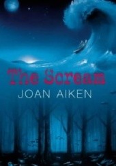 Okładka książki The Scream Joan Aiken