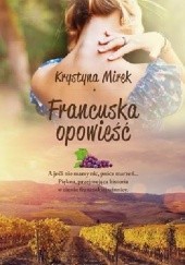 Okładka książki Francuska opowieść Krystyna Mirek